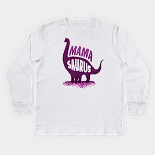 MAMASAURUS Kids Long Sleeve T-Shirt